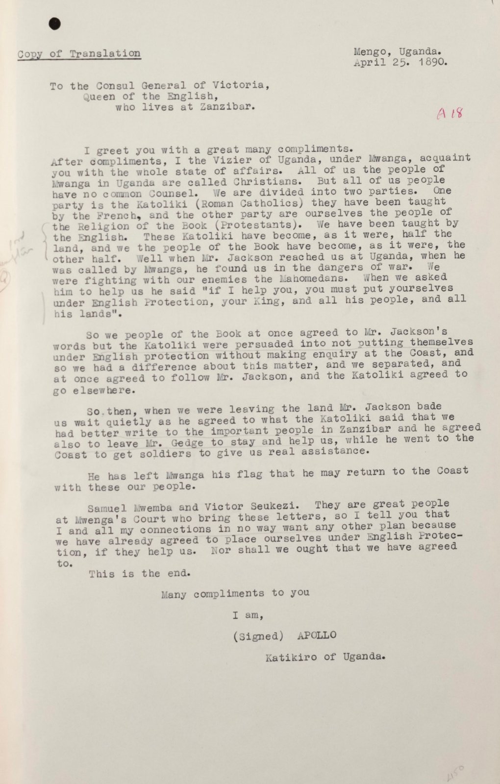 Typed page headed Copy of Translation, Mengo, Uganda, April 25, 1890, addressed to the Consul General of Victoria, Queen of the English, who lives at Zanzibar, signed Apollo, Katikiro of Uganda.